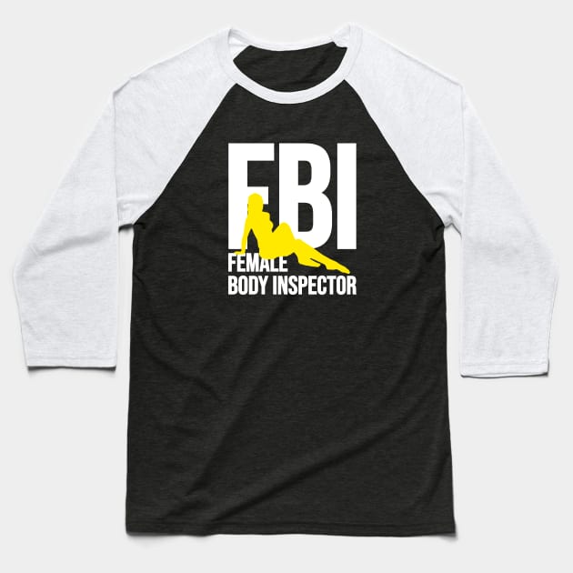 Female Body Inspector Baseball T-Shirt by Riel